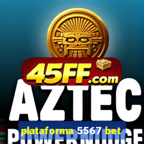 plataforma 5567 bet